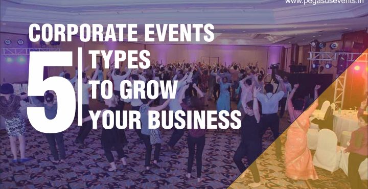 5 Corporate Event Types to Grow your business