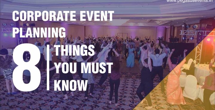 Corporate Event Planning 8 things you must know