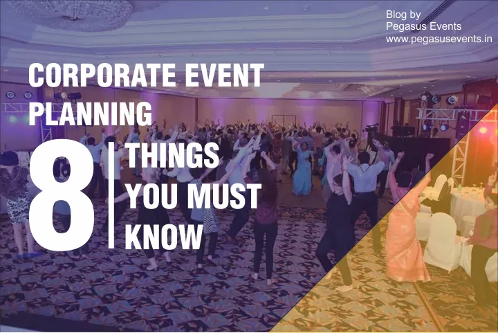 Corporate Event Planning 8 things you must know
